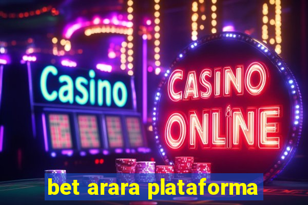 bet arara plataforma